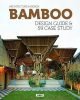 Bamboo Construction & Design Design Guide & 59 Case Study