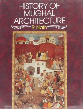 History of Mughal Architecture III