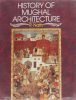 History of Mughal Architecture III