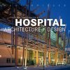 Masterpieces Hospital Architecture and Design
