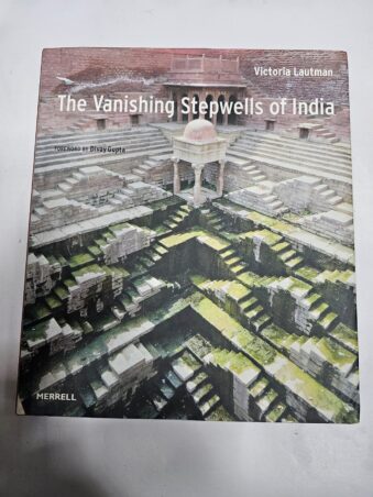 The Vanishing Stepwells of India