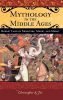 Mythology in the Middle Ages Heroic Tales of Monsters, Magic, and Might (Praeger Series on the Middle Ages) (Hardcover)