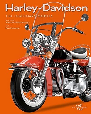 Harley Davidson, The Legendary Models