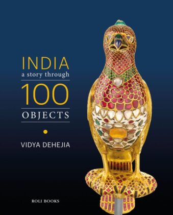 INDIA A STORY THROUGH 100 OBJECTS