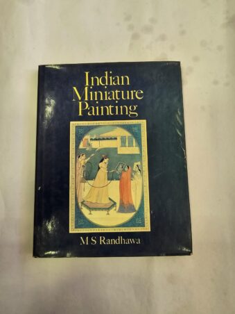 INDIAN MINIATURE PAINTING M S RANDHAWA