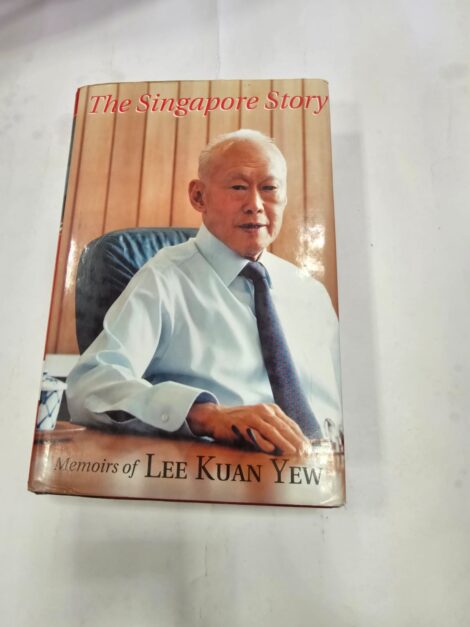 THE SINGAPORE STORY MEMOIRS OF LEE KUAN YEW