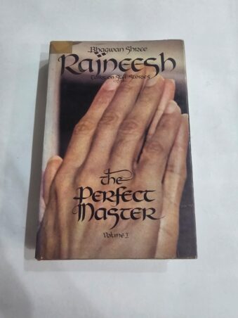 BHAGWAN SHREE RAJNEESH ,TALKS ON SUFI STORIES ,THE PERFECT MASTER VOL 1