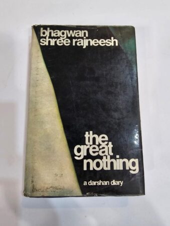 BHAGWAN SHREE RAJNEESH THE GREAT NOTHING A DARSHAN DIARY