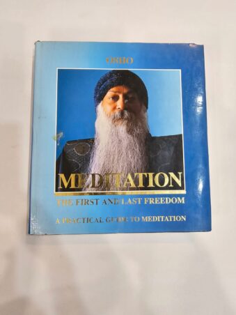 MEDITATION THE FIRST AND LAST FREEDOM A PRACTICAL GUIDE TO MEDITATION