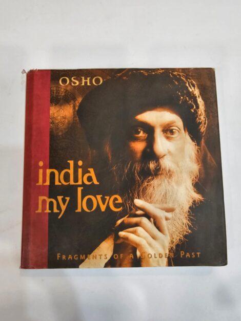 OSHO INDIA MY LOVE FRAGMENTS OF GOLDEN PAST