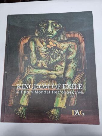 KINGDOM OF EXILE , A RABIN MONDAL RETROSPECTIVE