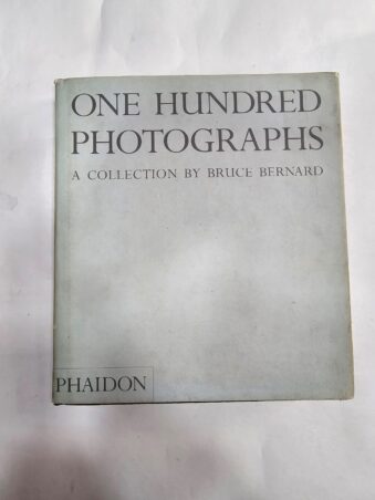 One Hundred Photographs A Collection by Bruce Bernard