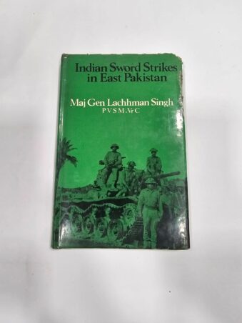 INDIAN SWORD STRIKES IN EAST PAKISTAN