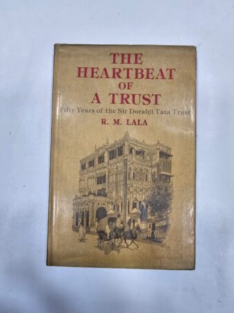 THE HEARTBEAT OF A TRUST FIFTY YEARS OF THE SIR DORABJI TATA TRUST