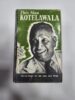 THIS MAN KOTELAWALA,REFLECTIONS ON HIS LIFE AND WORK